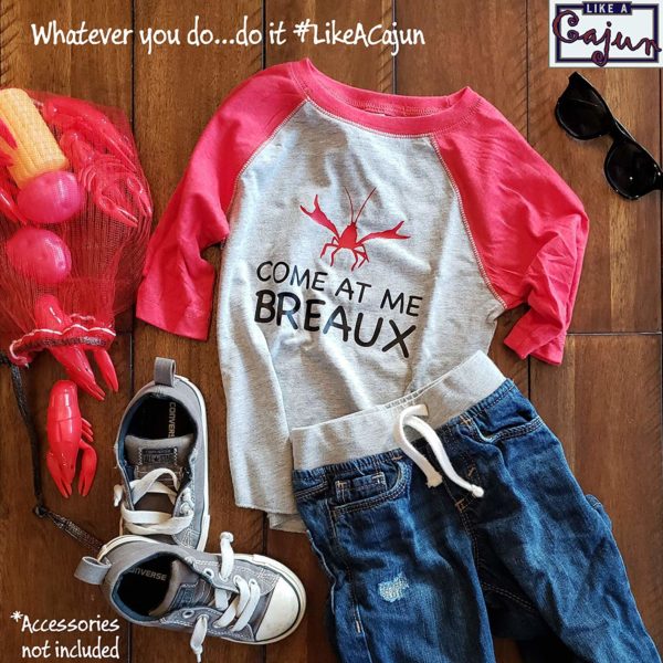 Like-A-Cajun-LLC-Toddler-Boys-Come-at-Me-Breaux-Crawfish-Raglan